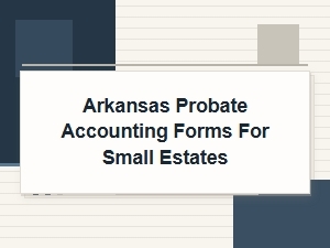 Arkansas Small Estate Probate Forms
