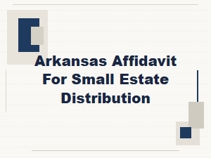Arkansas Small Estate Distribution Affidavit Form