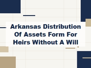 Arkansas Assets Distribution for Heirs Without a Will