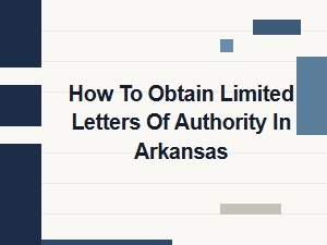 How to Obtain Limited Letters of Authority in Arkansas