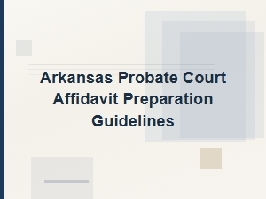 Arkansas Small Estate Affidavit Guidelines
