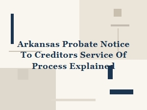 Arkansas Probate Notice to Creditors Explained