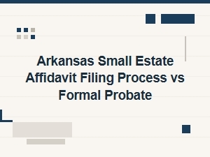 Arkansas Small Estate Affidavit vs Formal Probate